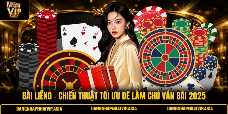 Bài Liêng – Chiến thuật tối ưu để làm chủ ván bài 2025