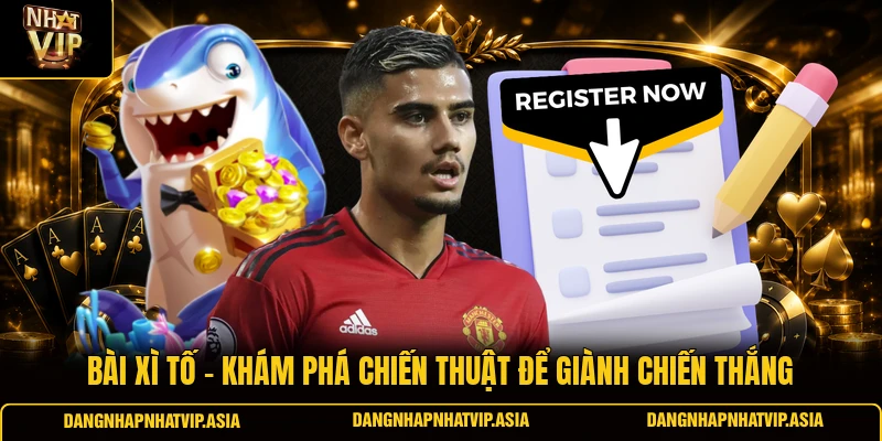 Bài Xì tố – Khám phá chiến thuật để giành chiến thắng
