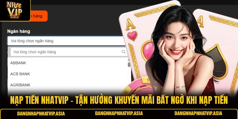 Nạp tiền Nhatvip – Tận hưởng khuyến mãi bất ngờ khi nạp tiền