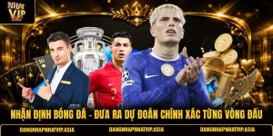 Nhận định bóng đá – Đưa ra dự đoán chính xác từng vòng đấu