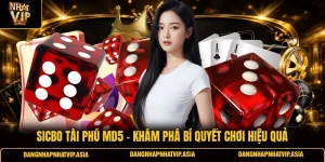Sicbo tài phú MD5 – Khám phá bí quyết chơi hiệu quả