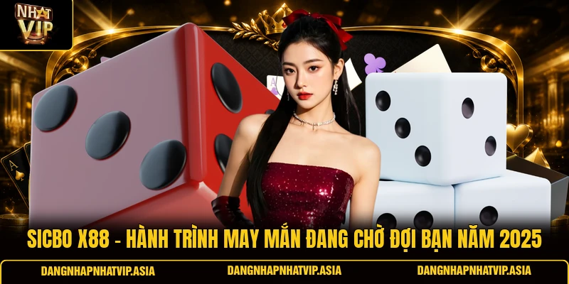 Sicbo X88 – Hành trình may mắn đang chờ đợi bạn năm 2025