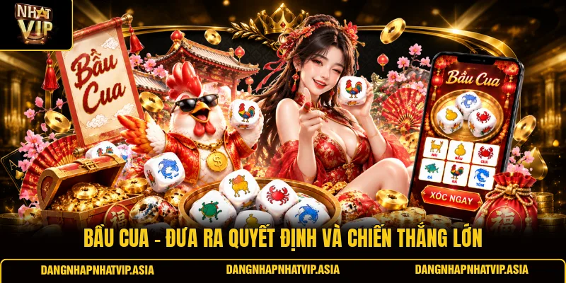 Bầu cua – Đưa ra quyết định và chiến thắng lớn