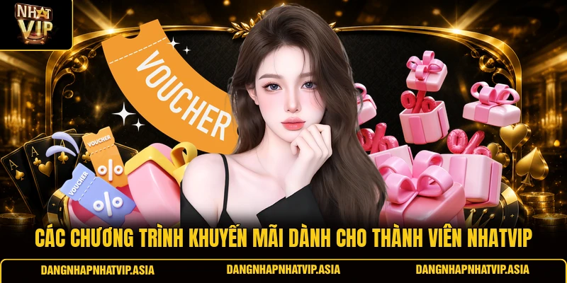 Các Chương Trình Khuyến Mãi Dành Cho Thành Viên Nhatvip