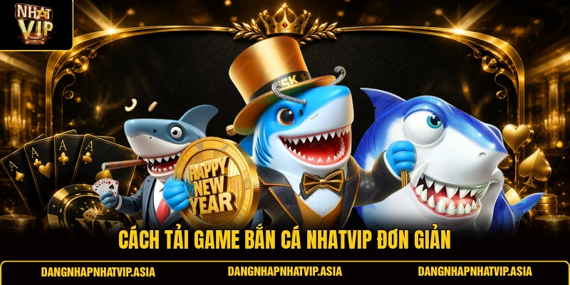 Cách tải game bắn cá Nhatvip đơn giản