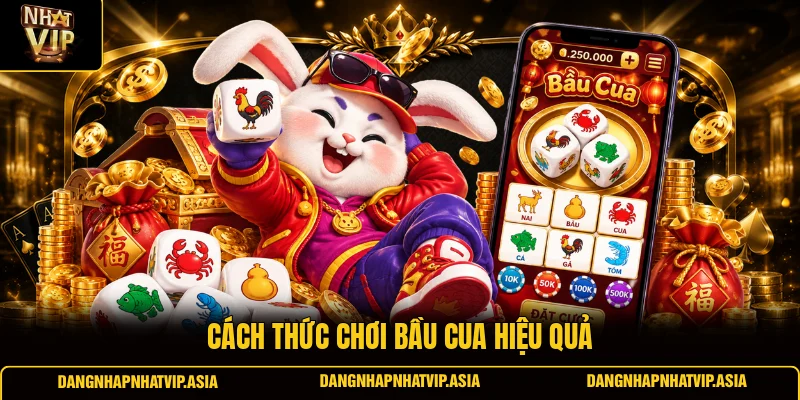 Cách thức chơi Bầu cua hiệu quả