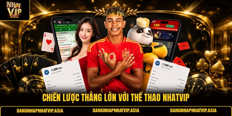 Chiến lược thắng lớn với Thể thao Nhatvip