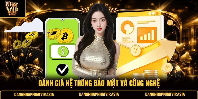 Đánh Giá Hệ Thống Bảo Mật Và Công Nghệ