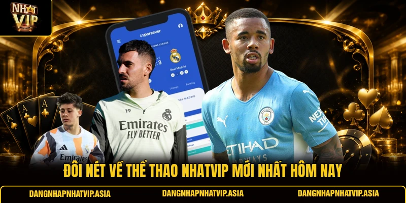 Đôi nét về thể thao Nhatvip mới nhất hôm nay