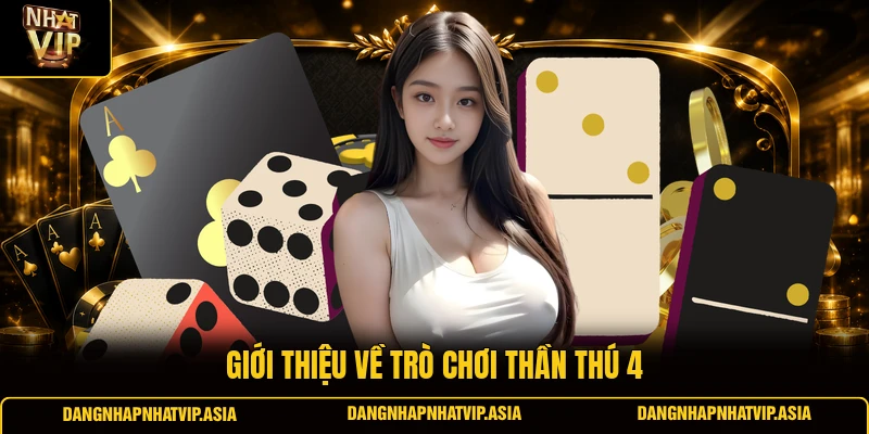 Giới thiệu về trò chơi Thần thú 4