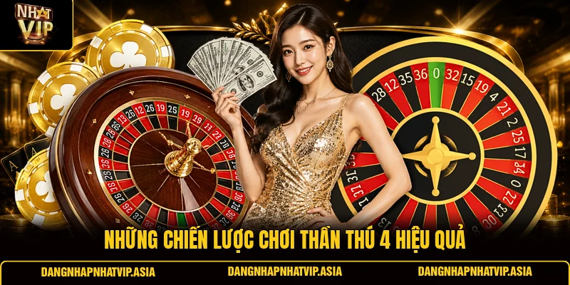 Những chiến lược chơi Thần thú 4 hiệu quả