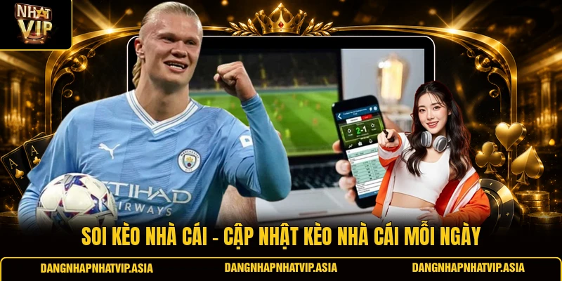 Soi kèo nhà cái – Cập nhật kèo nhà cái mỗi ngày